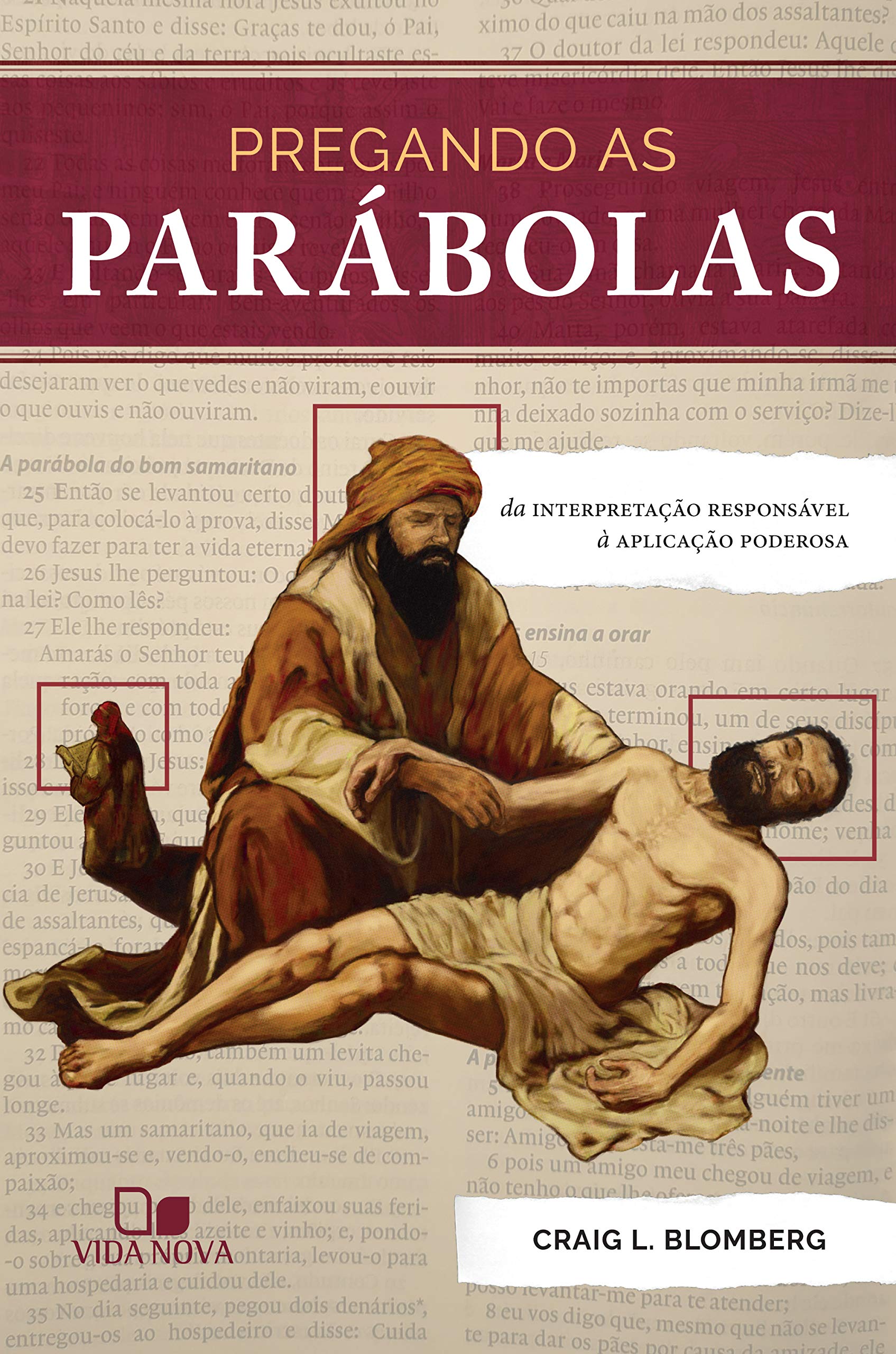 Pregando as parábolas: Da interpretação responsável à aplicação poderosa (Portuguese Edition)