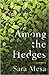 Among the Hedges
