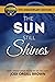 The Sun Still Shines: How a Brain Tumor Helped Me See the Light, Anniversary Edition