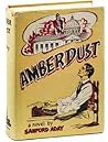 Amber Dust by Sanford Aday