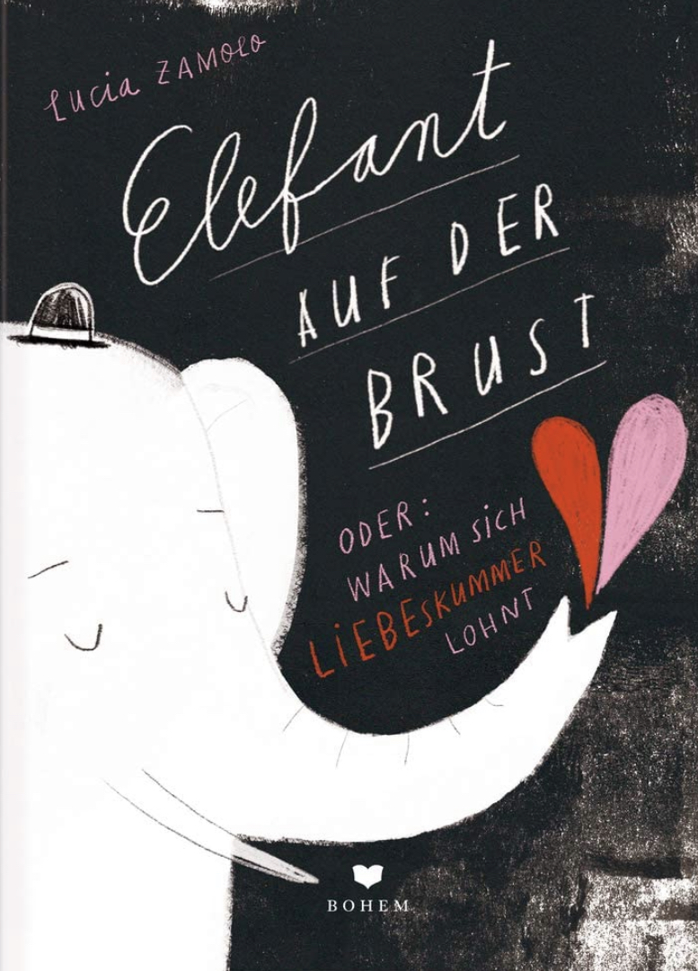 ELEFANT AUF DER BRUST oder: Warum sich Liebeskummer lohnt