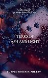 Tears of Ash and Light Tears of Ash and Light
