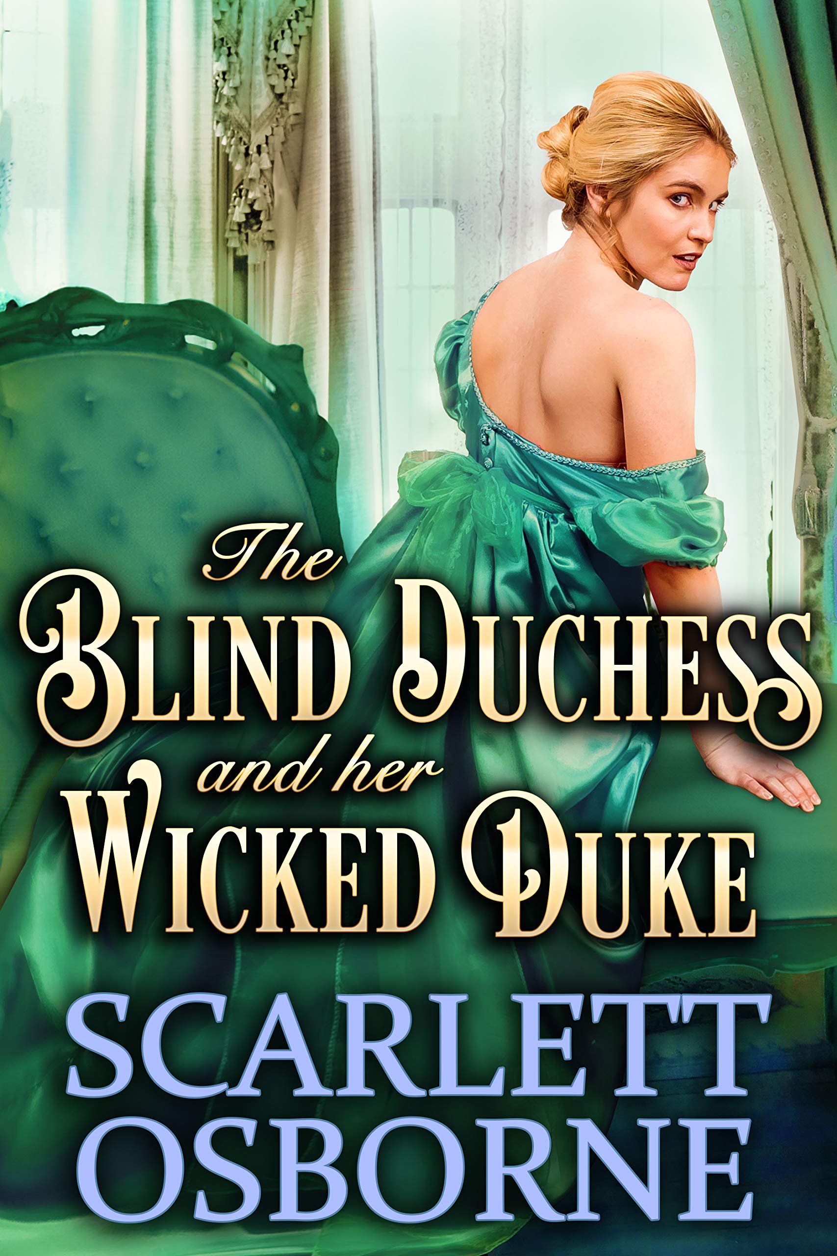 The Blind Duchess and her Wicked Duke (Kindle Edition)