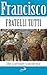 Fratelli Tutti - Sobre a fraternidade e a amizade socia