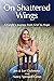 On Shattered Wings: A Famil...