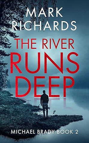 The River Runs Deep (Michael Brady #2)