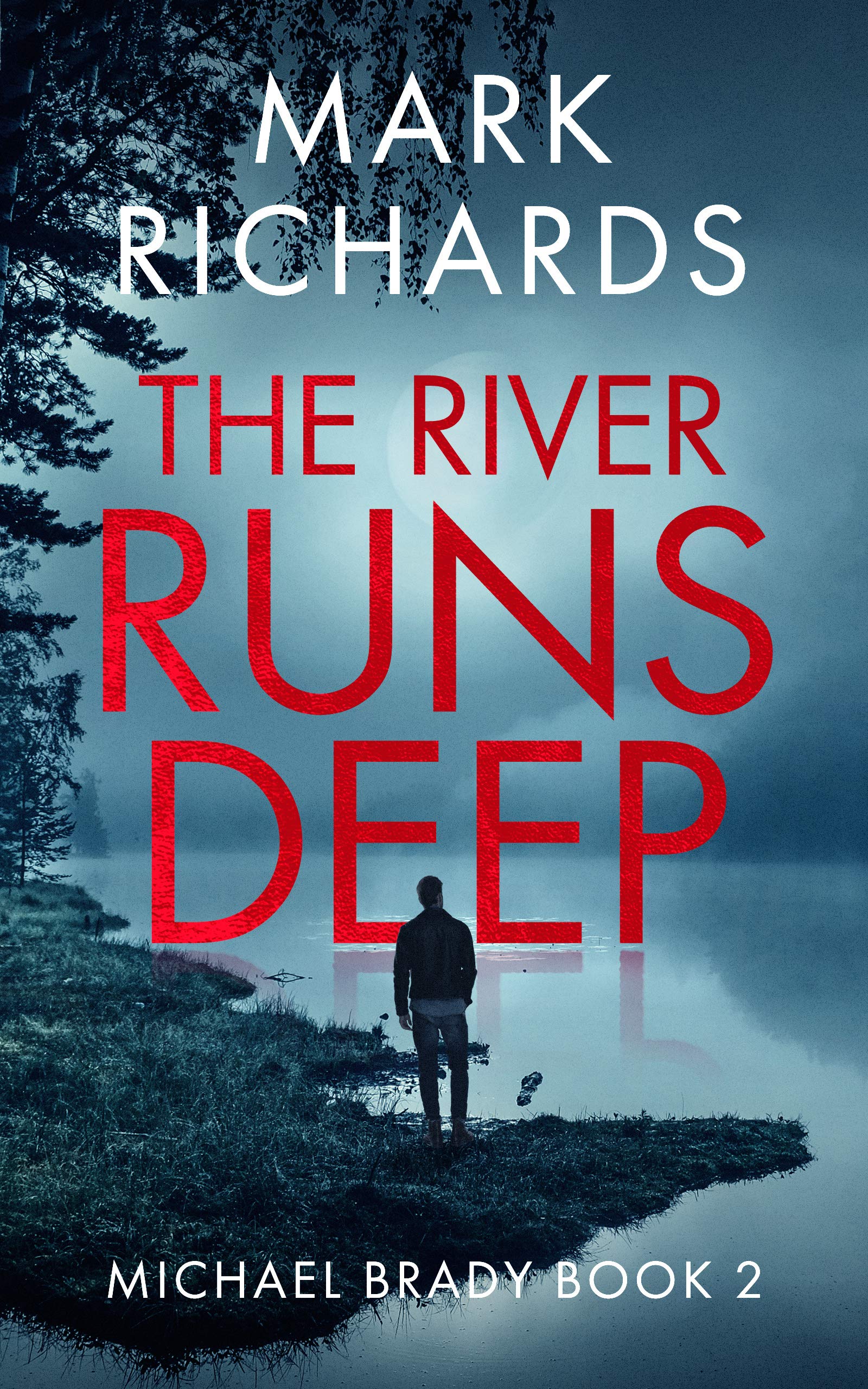 The River Runs Deep (Michael Brady #2)