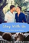 Stay With Us by Maggie Hemlock