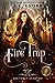 Fire Trap (Arcturus Academy, #2) (Elemental Origins Universe)