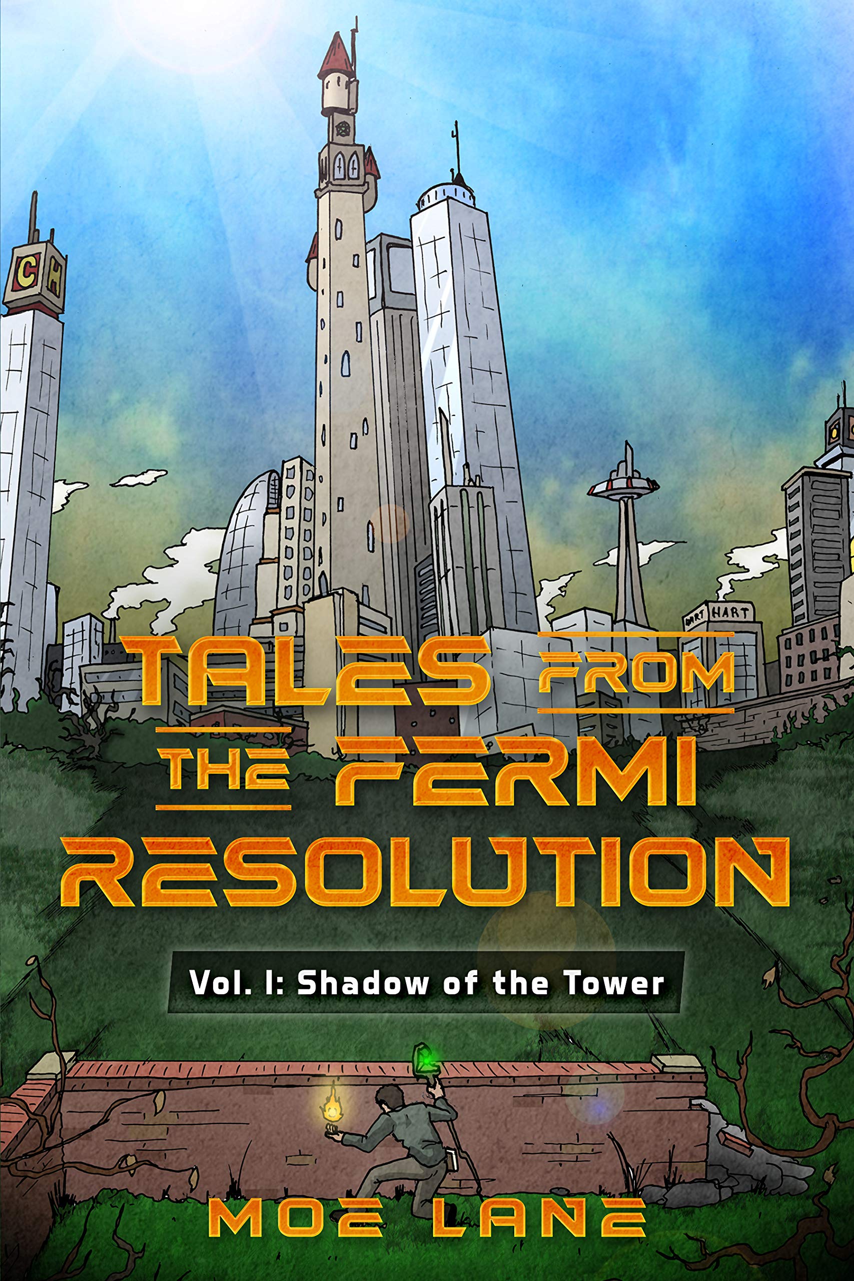 Tales From The Fermi Resolution: Vol. 1: Shadow of the Tower (Kindle Edition)