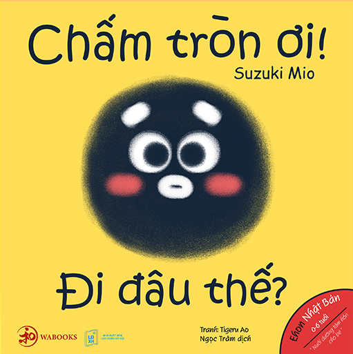 Chấm tròn ơi đi đâu thế?