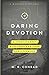 Daring Devotion: A 31-Day J...
