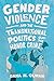 Gender Violence and the Tra...