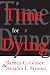 Time for Dying