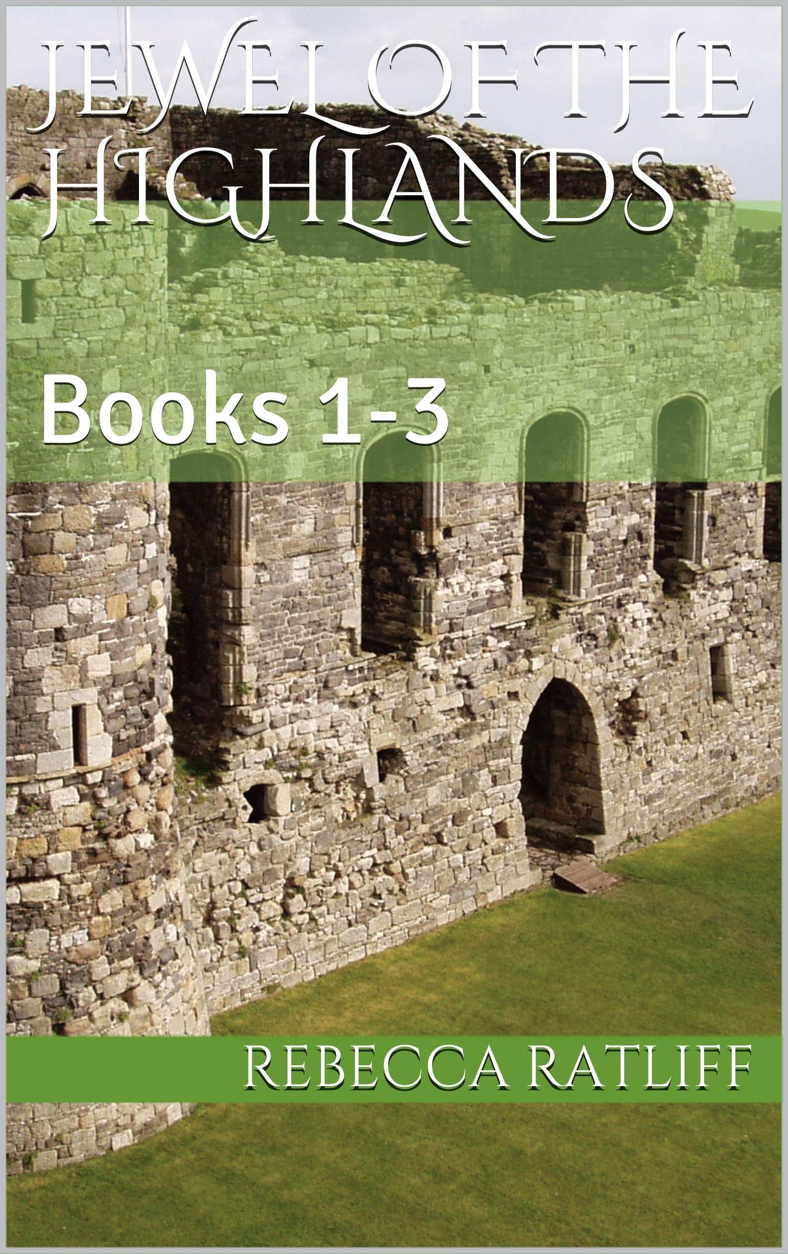 Jewel of the Highlands : Books 1-3 (Kindle Edition)