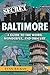 Secret Baltimore: A Guide t...