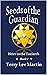 Seeds of the Guardian (Book...