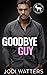 Goodbye Guy (Cocky Hero Club)