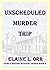 Unscheduled Murder Trip (Fa...