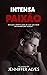 Intensa Paixão (Série Intensa Livro 1) (Portuguese Edition)