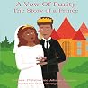 A Vow Of Purity: The Story of a Prince A Vow Of Purity: The Story of a Prince