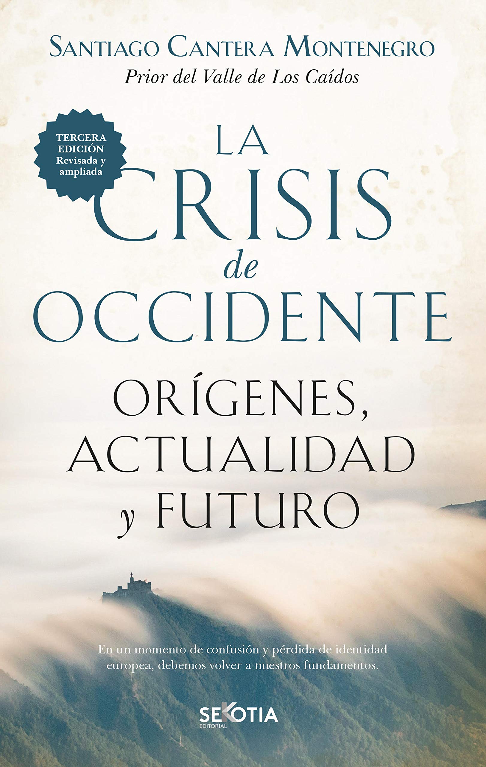 La crisis de occidente: Orígenes, actualidad y futuro (Biblioteca de Historia) (Spanish Edition)