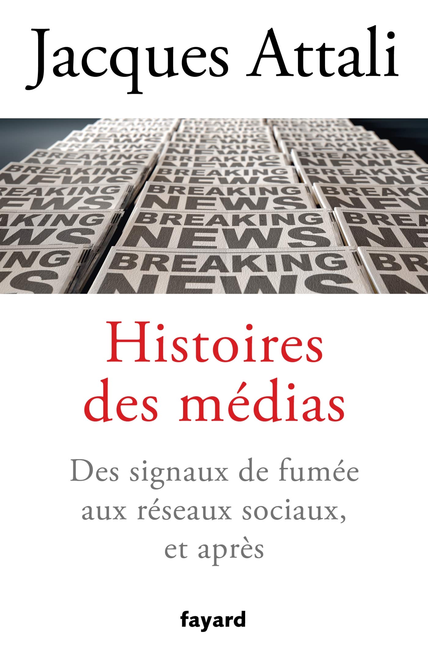 Histoires des médias: Des signaux de fumée aux réseaux sociaux, et bien après (French Edition)