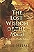 The Lost Wisdom of the Magi...