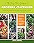The First-Time Gardener: Growing Vegetables: All the know-how and encouragement you need to grow - and fall in love with! - your brand new food garden (The First-Time Gardener's Guides)