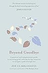 Beyond Goodbye: A...