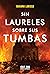 Sin Laureles Sobre Sus Tumbas