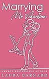 Marrying Mr Valentine (One Month Til I Do, #2) Marrying Mr Valentine (One Month Til I Do, #2)