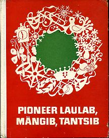 Pioneer laulab, mängib, tantsib. Repertuaarivalimik noortele