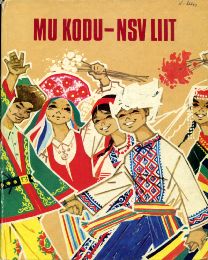 Mu kodu - NSV Liit. Lugusid meie kodumaast