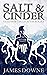 Salt & Cinder
