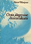 Oota järgmise hommikuni. Jutukogu noorsoole