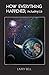 How Everything Happened by Larry   Bell