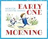 Early One Morning by Mem Fox Early One Morning by Mem Fox