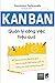 Kanban - Quản Lý Công Việc Hiệu Quả
