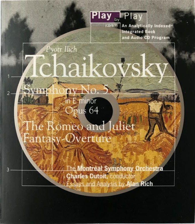 Pyotr Ilich Tchaikovsky: Play by Play/Symphony, No 5 in E Minor, Opus 64 : The Romeo and Juliet Fantasy Overture (Hardcover)