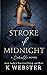 Stroke of Midnight by K. Webster