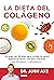 La dieta del colágeno (Para estar bien) (Spanish Edition)