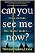 Can You See Me Now by Trisha Sakhlecha