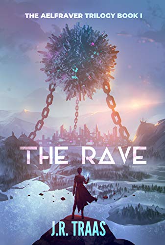 The Rave (The Aelfraver Trilogy #1)