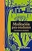 Meditación para estudiantes: Cómo mejorar tu concentración (Tiempo de Mirar nº 19) (Spanish Edition)