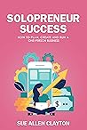 Solopreneur Success by Sue Allen Clayton