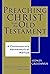 Preaching Christ from the Old Testament: A Contemporary Hermeneutical Method