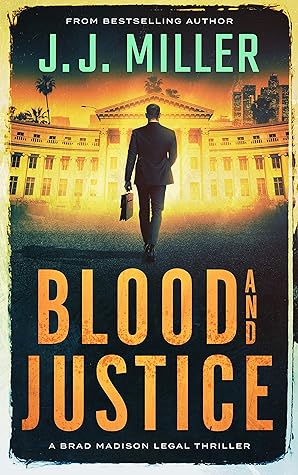 Blood and Justice (Brad Madison Legal Thriller, #4)