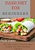 DASH DIET FOR BEGINNERS