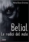 Belial - Le radici del Male by Maria Elena Cristiano